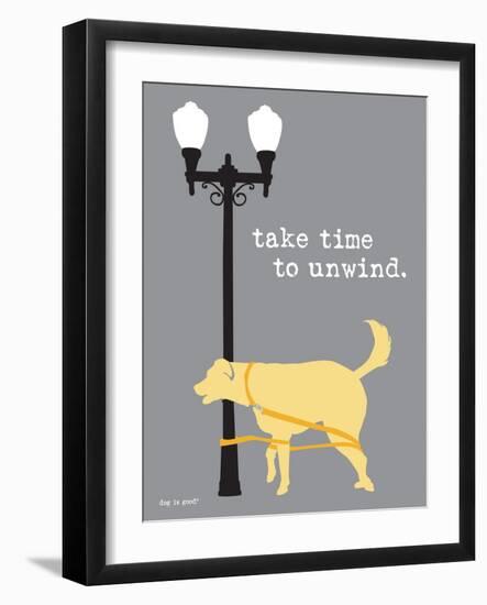 Time To Unwind-Dog is Good-Framed Premium Giclee Print