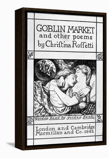 Title Page for 'Goblin Market and Other Poems' by Christina Rossetti, Published 1862 (Engraving)-Dante Gabriel Charles Rossetti-Framed Premier Image Canvas