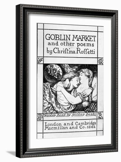 Title Page for 'Goblin Market and Other Poems' by Christina Rossetti, Published 1862 (Engraving)-Dante Gabriel Charles Rossetti-Framed Giclee Print