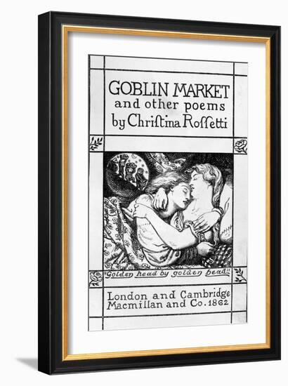 Title Page for 'Goblin Market and Other Poems' by Christina Rossetti, Published 1862 (Engraving)-Dante Gabriel Charles Rossetti-Framed Giclee Print