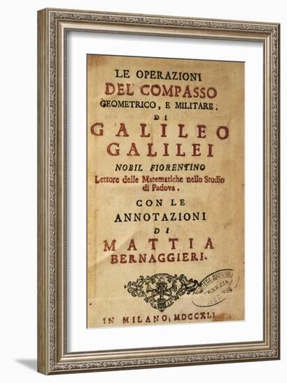 Title Page of Operations of the Geometric and Military Compass by Galileo Galilei (1564-1642)-Galileo Galilei-Framed Giclee Print