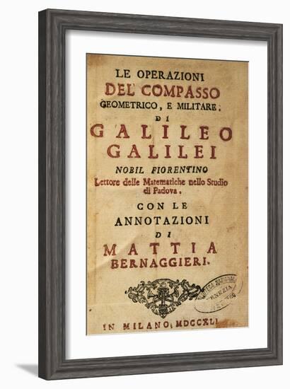 Title Page of Operations of the Geometric and Military Compass by Galileo Galilei (1564-1642)-Galileo Galilei-Framed Giclee Print