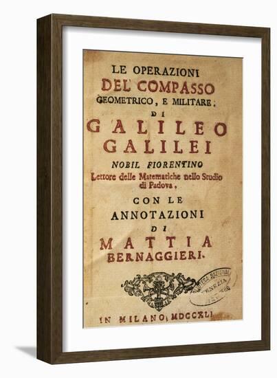 Title Page of Operations of the Geometric and Military Compass by Galileo Galilei (1564-1642)-Galileo Galilei-Framed Giclee Print