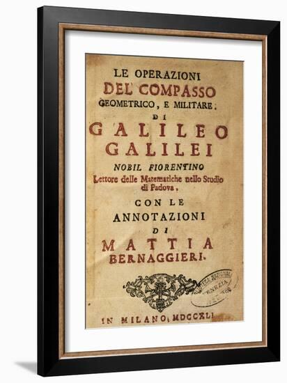 Title Page of Operations of the Geometric and Military Compass by Galileo Galilei (1564-1642)-Galileo Galilei-Framed Giclee Print