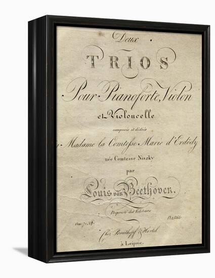 Title Page of Score for Set of Two Piano Trios, Written for Piano, Violin, and Cello, Opus 70-Ludwig Van Beethoven-Framed Premier Image Canvas