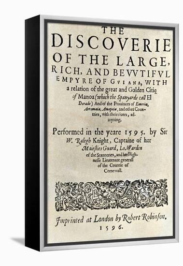 Title Page of Walter Raleigh's Book "The Discoverie of ...Guiana," London, 1596-null-Framed Premier Image Canvas