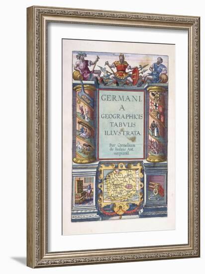 Title Page to Part 2, 'Germania Geographicus Tabulis Illustrata' , 1593-Gerard De Jode-Framed Giclee Print