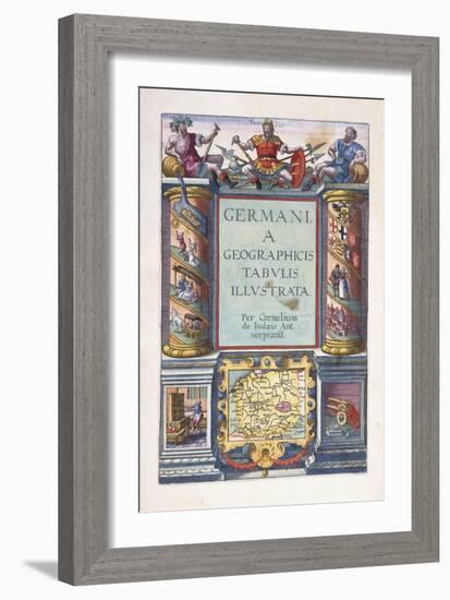 Title Page to Part 2, 'Germania Geographicus Tabulis Illustrata' , 1593-Gerard De Jode-Framed Giclee Print