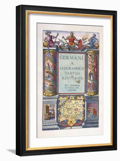 Title Page to Part 2, 'Germania Geographicus Tabulis Illustrata' , 1593-Gerard De Jode-Framed Giclee Print