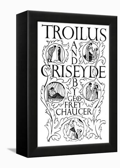 Title Page: Troilus and Criseyde, 1927-Eric Gill-Framed Premier Image Canvas