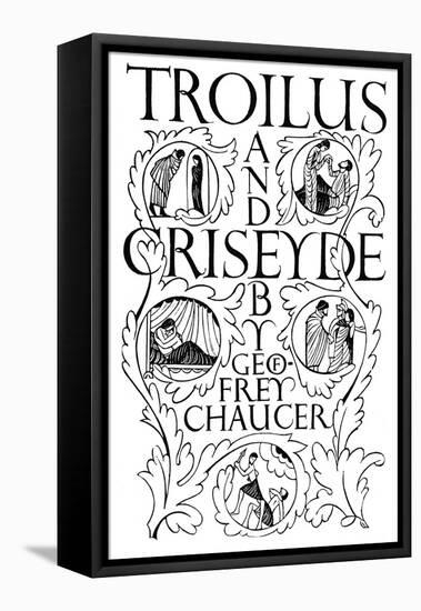 Title Page: Troilus and Criseyde, 1927-Eric Gill-Framed Premier Image Canvas