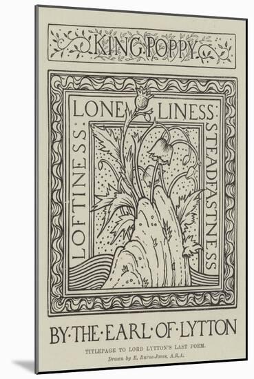 Titlepage to Lord Lytton's Last Poem-Edward Burne-Jones-Mounted Giclee Print