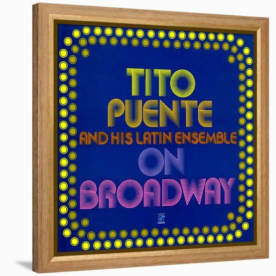 Tito Puente - On Broadway-null-Framed Stretched Canvas