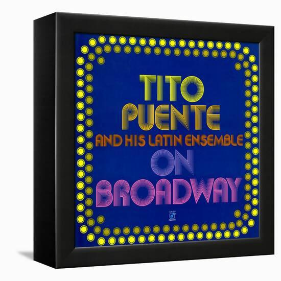 Tito Puente - On Broadway-null-Framed Stretched Canvas