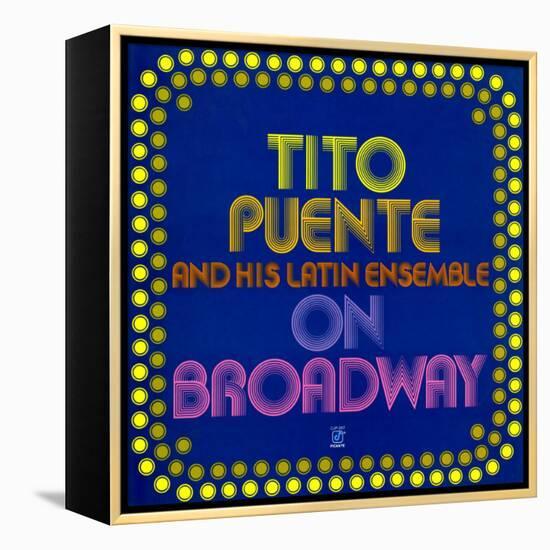 Tito Puente - On Broadway-null-Framed Stretched Canvas