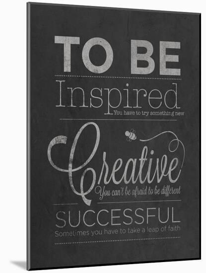 To Be Inspired-null-Mounted Art Print