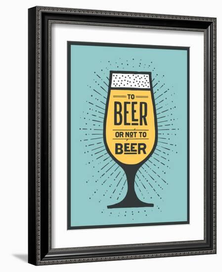 To Beer or Not to Beer-foxysgraphic-Framed Art Print