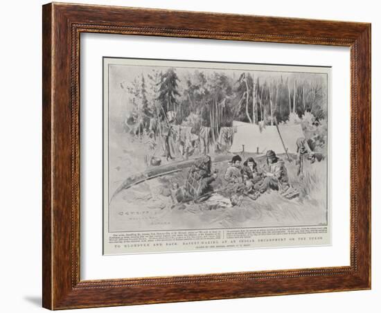 To Klondyke and Back, Basket-Making at an Indian Encampment on the Yukon-Charles Edwin Fripp-Framed Giclee Print