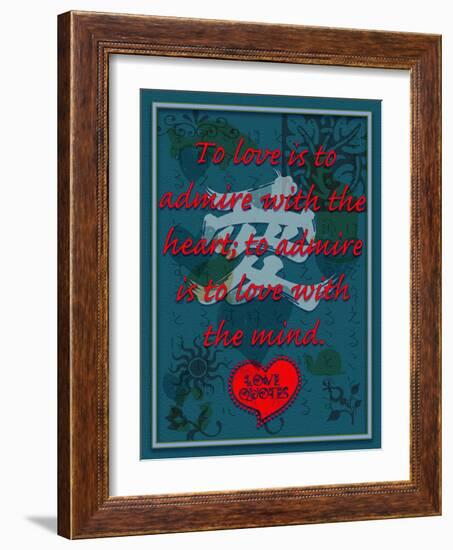 To Love Is to Admire with the Heart-Cathy Cute-Framed Giclee Print