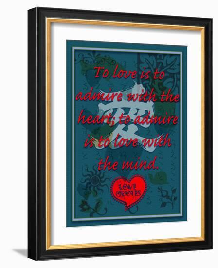 To Love Is to Admire with the Heart-Cathy Cute-Framed Giclee Print