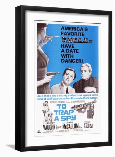 To Trap a Spy, Top from Center: Robert Vaughn, David Mccallum, Bottom Left: Luciana Paluzzi, 1964-null-Framed Premium Giclee Print