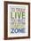 To Truly Live You Must Step Outside Your Comfort Zone-null-Framed Premium Giclee Print