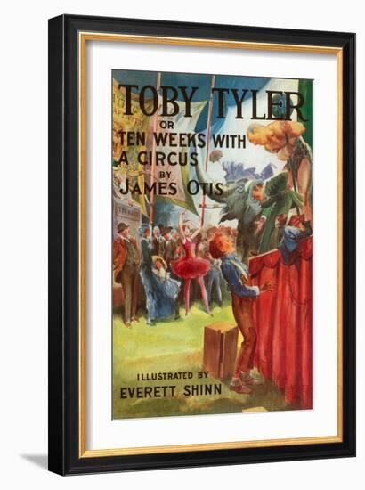 Toby Tyler or Ten Weeks with a Circus-Everett Shinn-Framed Art Print