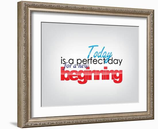 Today Is a Perfect Day for a New Beginning-maxmitzu-Framed Art Print