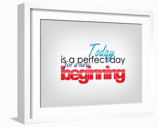 Today Is a Perfect Day for a New Beginning-maxmitzu-Framed Art Print