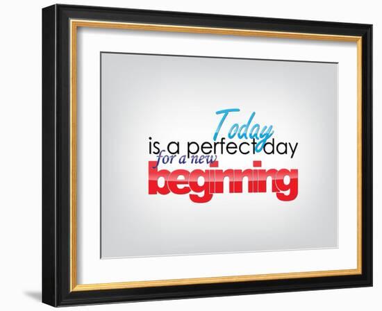 Today Is a Perfect Day for a New Beginning-maxmitzu-Framed Art Print