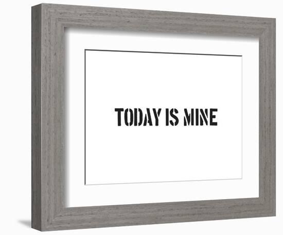 Today Is Mine-SM Design-Framed Premium Giclee Print