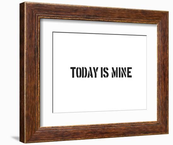 Today Is Mine-SM Design-Framed Premium Giclee Print