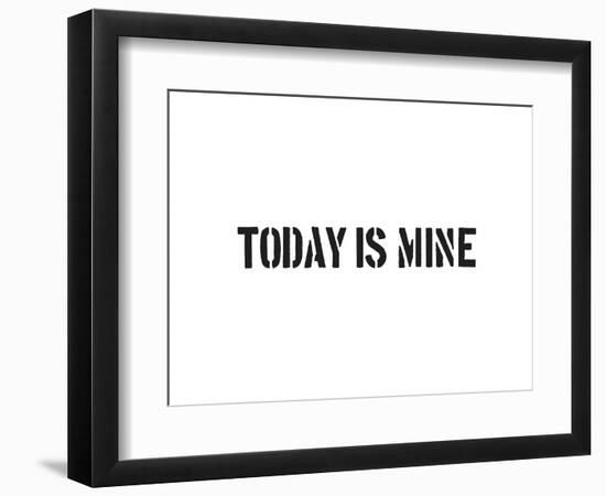 Today Is Mine-SM Design-Framed Premium Giclee Print