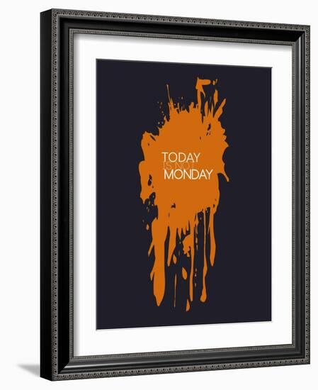 Today Is Not Monday 3-NaxArt-Framed Art Print