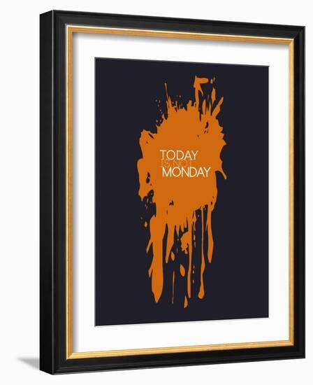 Today Is Not Monday 3-NaxArt-Framed Art Print