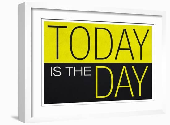 Today Is the Day Motivational-null-Framed Art Print