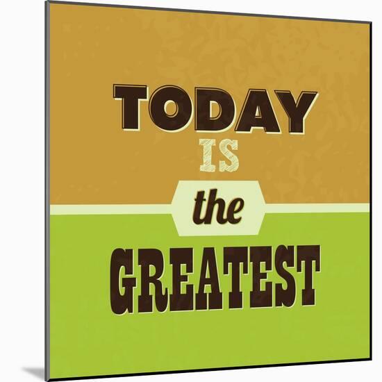 Today Is the Greatest 1-Lorand Okos-Mounted Art Print