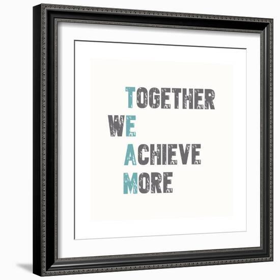 Together We Achieve More-Bella Dos Santos-Framed Art Print