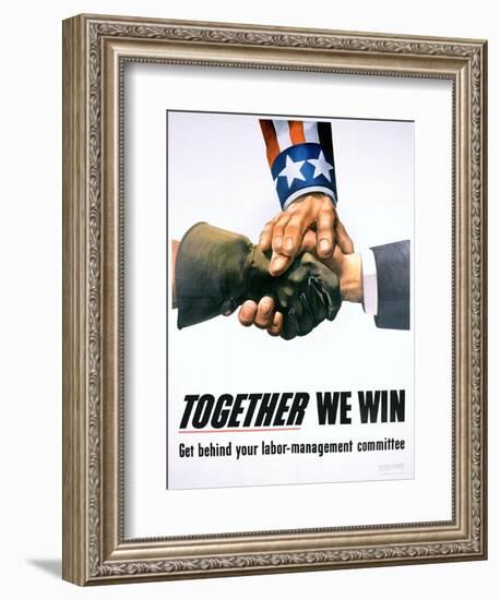 Together We Win Labor-Management Poster-null-Framed Giclee Print