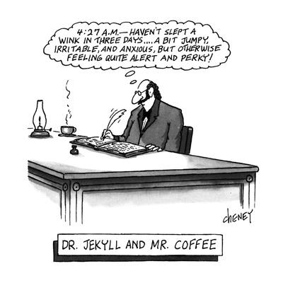 tom-cheney-dr-jekyll-and-mr-coffee-new-yorker-cartoon_u-l-pgs1kv0.jpg