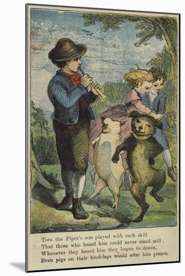 Tom the Piper's Son Played with Such Skill-null-Mounted Giclee Print