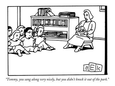 Tommy You Sang Along Very Nicely But You Didn T Knock It Out Of The Park New Yorker Cartoon Premium Giclee Print Bruce Eric Kaplan Art Com