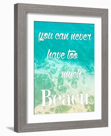 Too Much Beach-Jace Grey-Framed Art Print