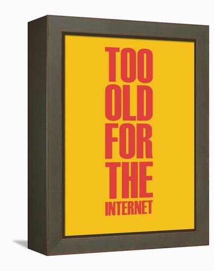 Too Old for the Internet Yellow-NaxArt-Framed Stretched Canvas