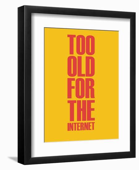 Too Old for the Internet Yellow-NaxArt-Framed Premium Giclee Print