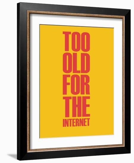 Too Old for the Internet Yellow-NaxArt-Framed Art Print