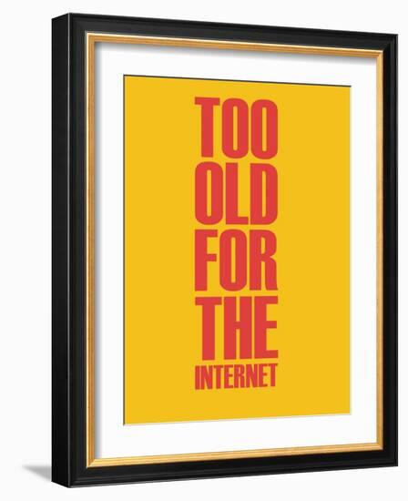 Too Old for the Internet Yellow-NaxArt-Framed Art Print