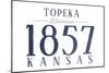 Topeka, Kansas - Established Date (Blue)-Lantern Press-Mounted Art Print