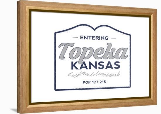 Topeka, Kansas - Now Entering (Blue)-Lantern Press-Framed Stretched Canvas