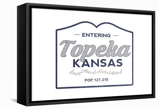 Topeka, Kansas - Now Entering (Blue)-Lantern Press-Framed Stretched Canvas